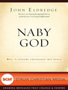 Naby God (eBook): Bou 'n intieme vriendskap met Jesus